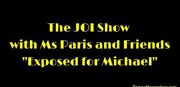  The JOI Show "Exposed for Michael"